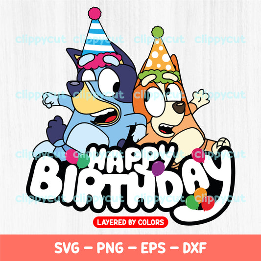 Bluey and Bingo Happy Birthday Design - Cute Bluey and Bingo - Bluey Clipart - Sublimation PNG - SVG Cut Files - Cricut and Silhouette